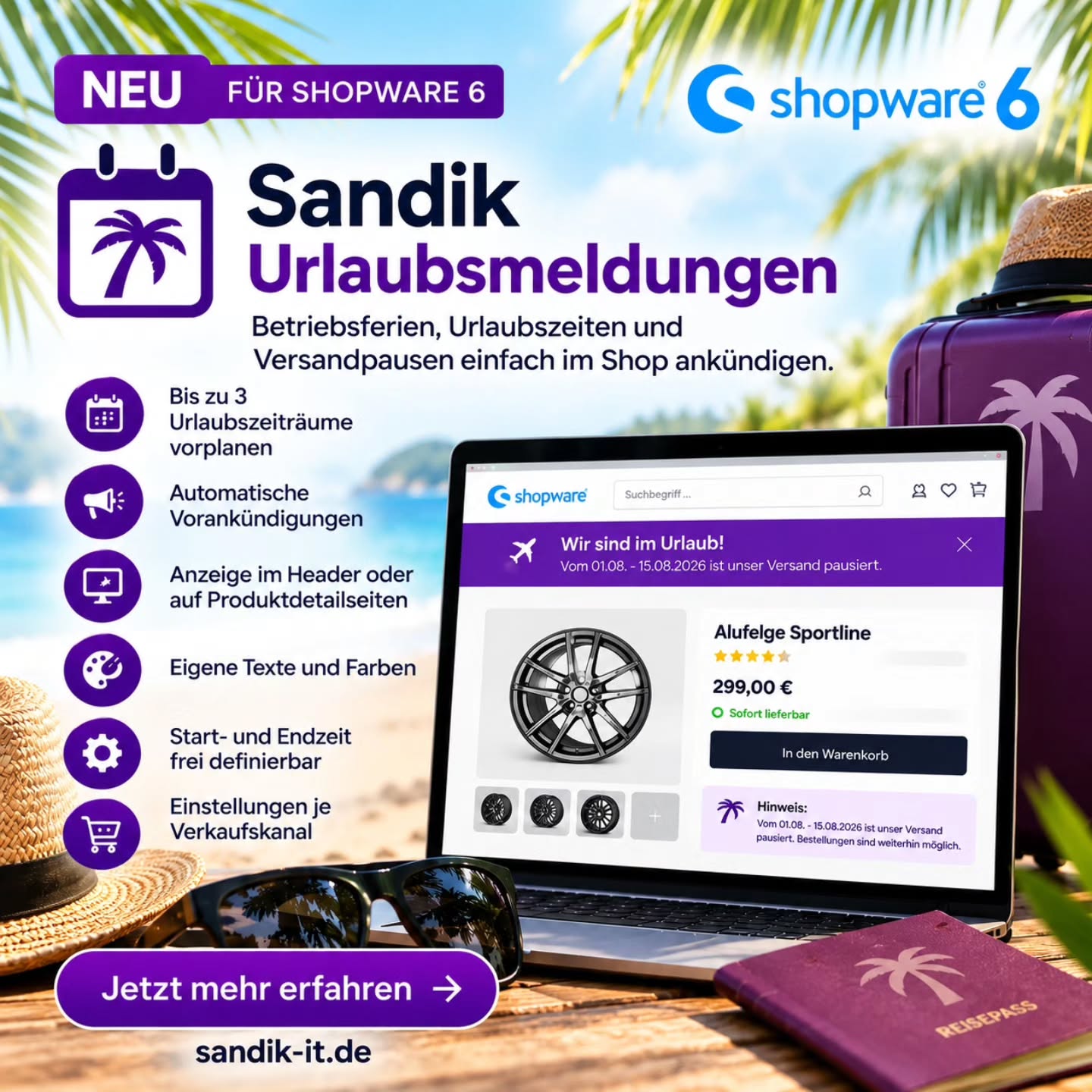 Betriebsurlaub im Shop? Jetzt automatisch sichtbar. 🛒🌴

Mit unserem Sandik Urlaubsmeldung Plugin für Shopware 6 kannst d
