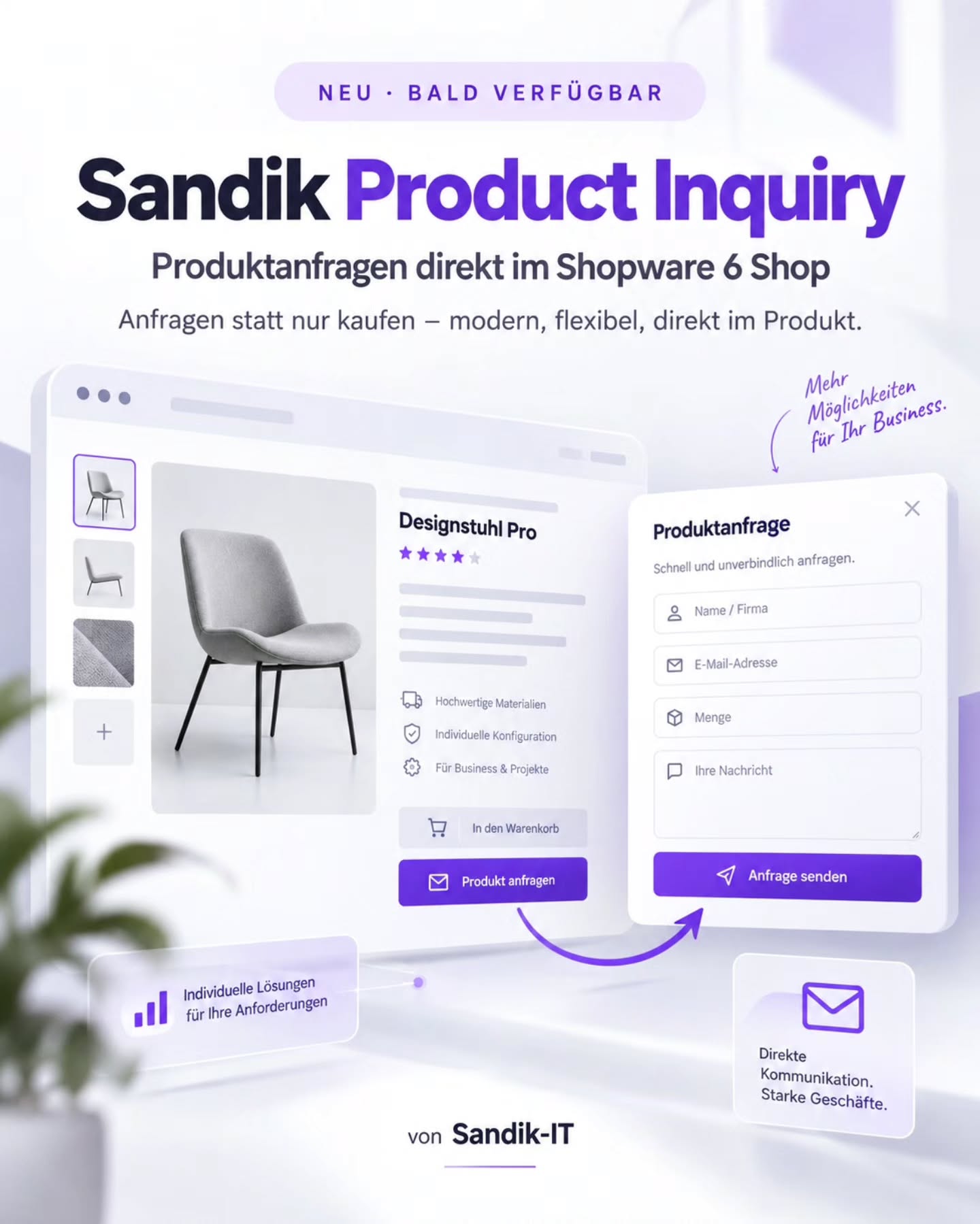 Sandik Product Inquiry für Shopware 6 🚀

Mit unserem neuen Plugin werden Produktanfragen direkt im Shop möglich.
Ideal f